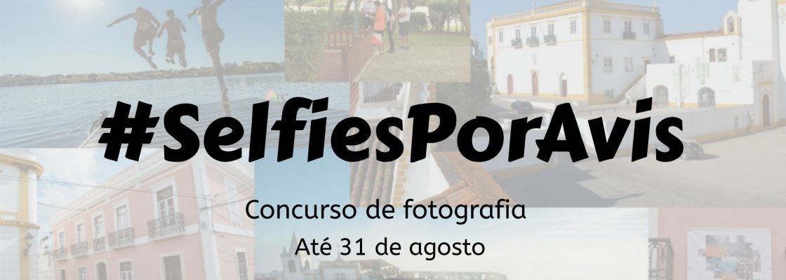 Município de Avis lança concurso de fotografia #selfiesporavis