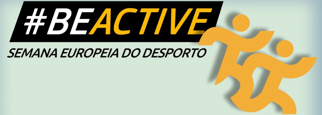 #beactive – Semana Europeia do Desporto