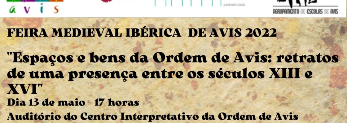 Feira Medieval Ibérica de Avis tem início com conferência «Espaços e Bens da Ordem de Avis: ...