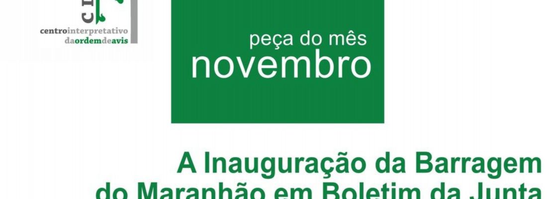Peça do Mês destaca Inauguração da Barragem do Maranhão em Boletim da Junta de Freguesia de ...