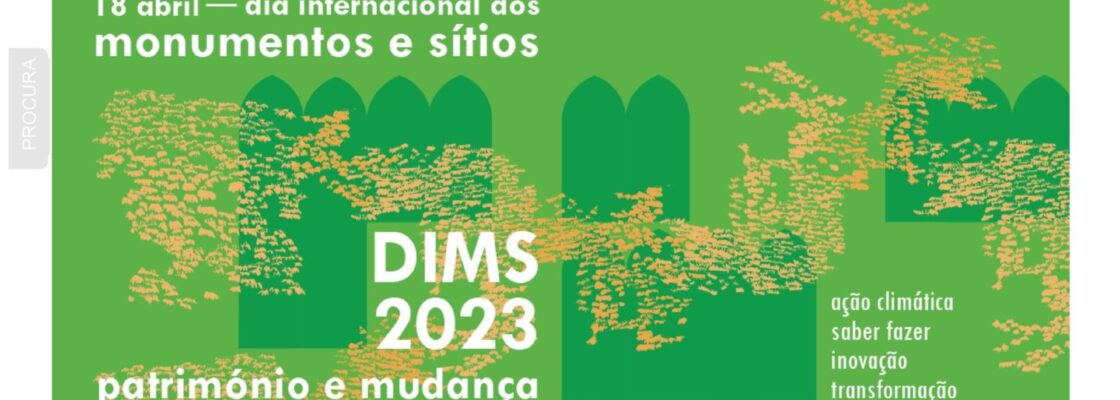 Dia Internacional dos Monumentos e Sítios 2023: «Património e Mudança»