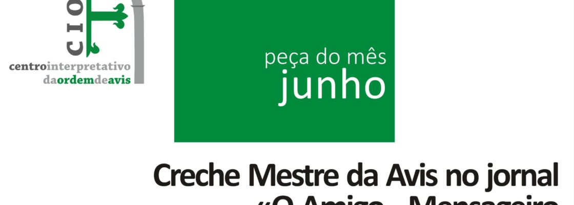 Creche Mestre de Avis no Jornal «O Amigo – Mensageiro Regional Avisense» em “Peça do Mês”