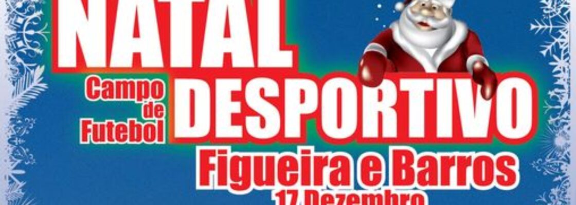 Natal Desportivo em Figueira e Barros