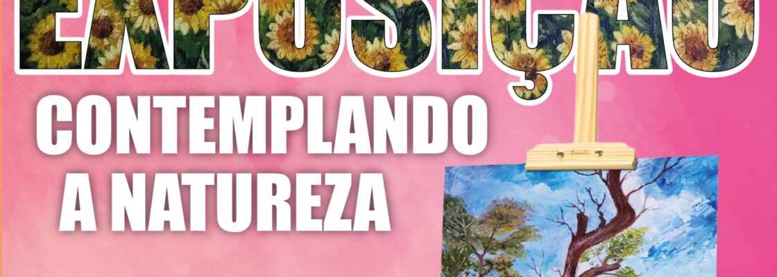 Exposição “Contemplando a Natureza”, na Biblioteca Municipal José Saramago