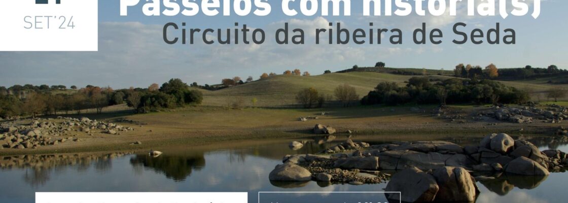 Passeios com História │Circuito da Ribeira de Seda