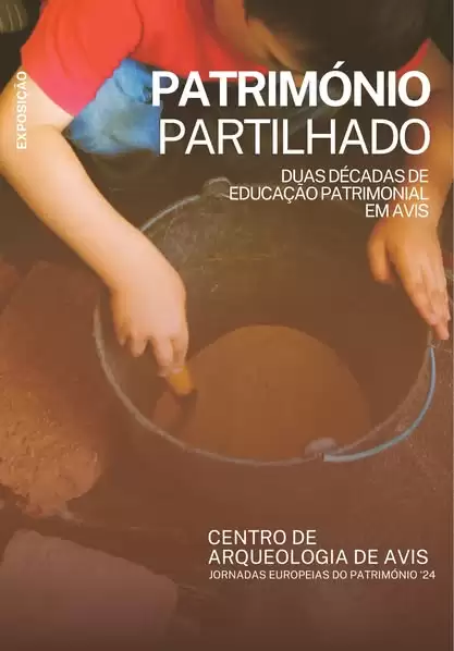 “Património partilhado. Duas décadas de educação patrimonial em Avis”